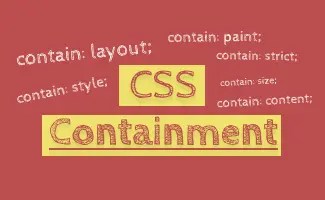 CSS Contain : Boost Your Web&nbsp;Performance