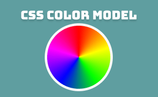 A Complete Guide for CSS Color&nbsp;Model